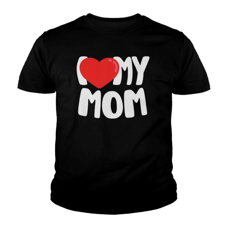 I Love My Mom With Large Red Heart Youth T-shirt