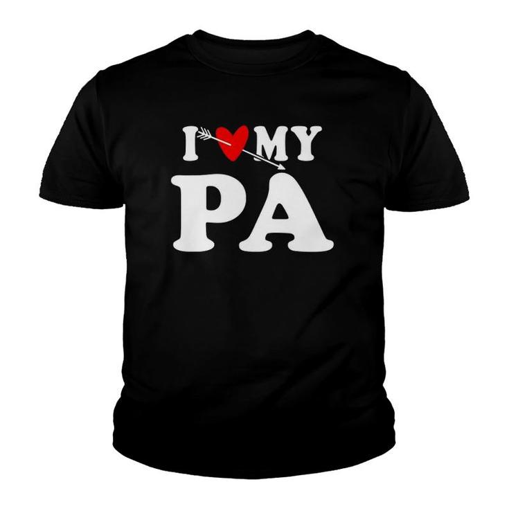 I Love My Pa With Heart Father's Day Wear For Kid Boy Girl Youth T-shirt