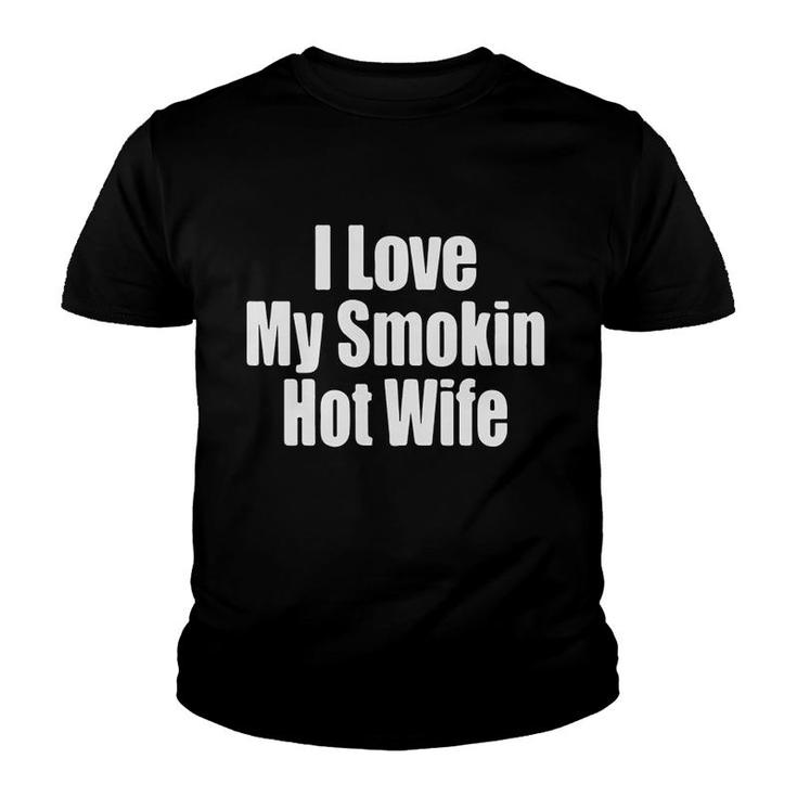 I Love My Smoking  Wife Youth T-shirt