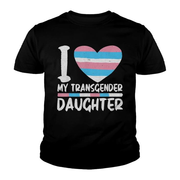 I Love My Transgender Daughter Youth T-shirt