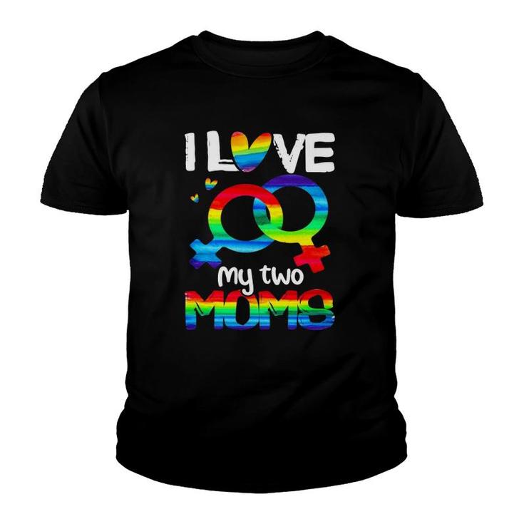 I Love My Two Moms Lesbian Lgbt Pride Rainbow Heart Female Symbol Youth T-shirt