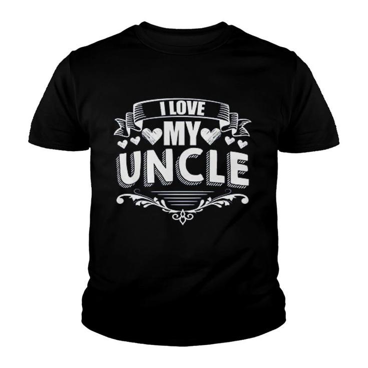 I Love My Uncle Youth T-shirt