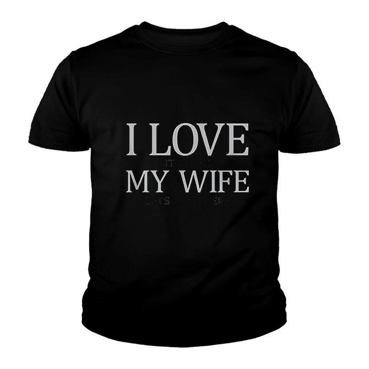 I Love My Wife Youth T-shirt