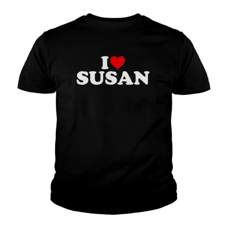 I Love Susan Red Heart Name Gift Youth T-shirt