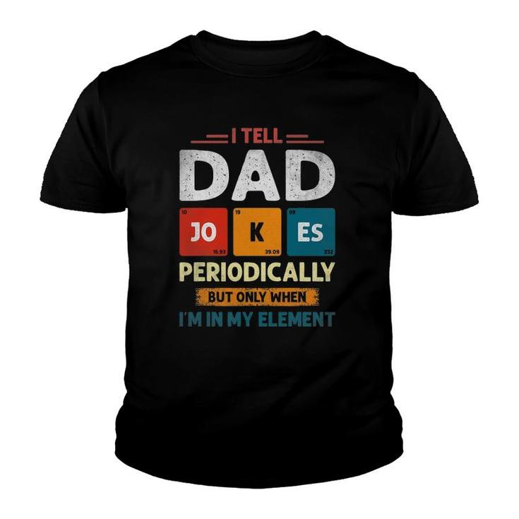 I Make Dad Jokes Periodically Emergency Dad Joke Loading Youth T-shirt