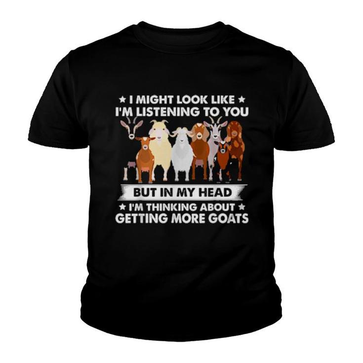 I Might Look Like I'm Listening To You Goatss Farmers  Youth T-shirt