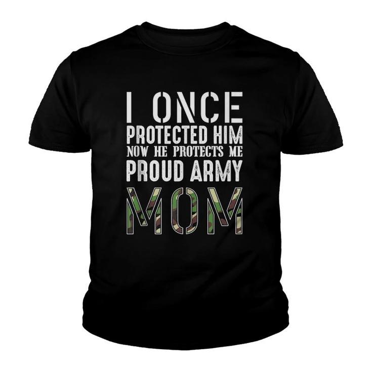I Once Protected Him Proud Army Mom Military Family Hero  Youth T-shirt