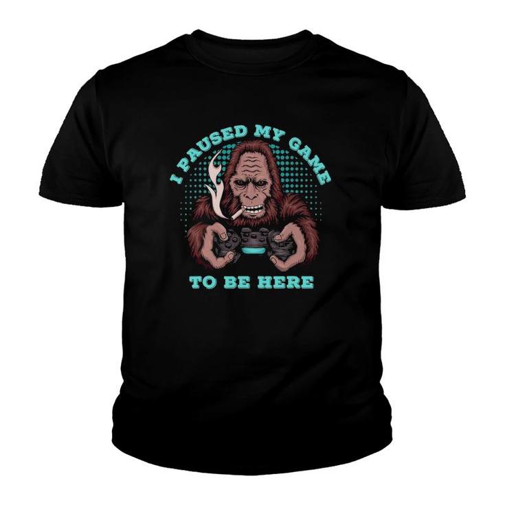 I Paused My Game To Be Here Bigfoot Typical Gamer Gaming Men Youth T-shirt