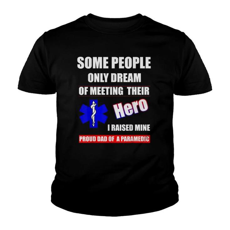 I Raised My Hero Emt Dad - Proud Dad Of A Paramedic Youth T-shirt