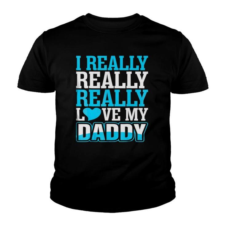 I Really Love My Daddy Youth T-shirt