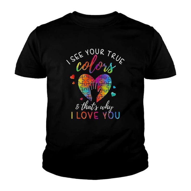 I See Your True Colors Youth T-shirt