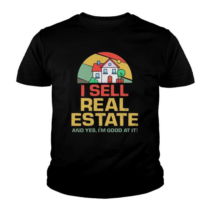 I Sell Real Estate Agent Broker Salesperson Realtor Youth T-shirt