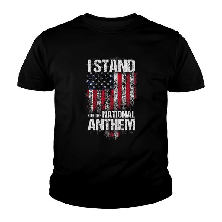 I Stand For The National Anthem Youth T-shirt