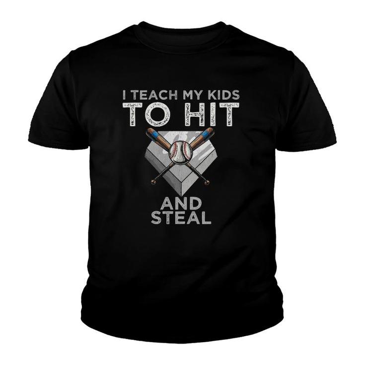 I Teach My Kids To Hit And Steal Baseball Dad Tee - Coach Youth T-shirt