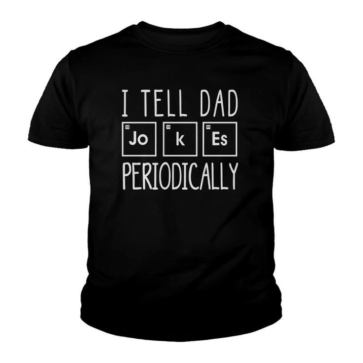 I Tell Dad Jokes Periodically Essential Youth T-shirt