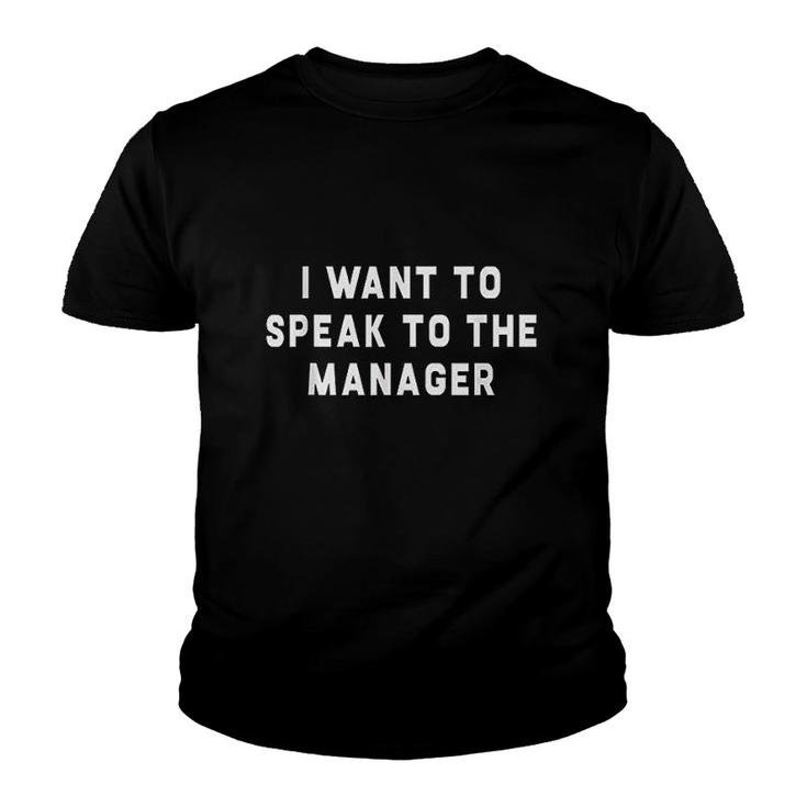 I Want To Speak Employee Employer Youth T-shirt