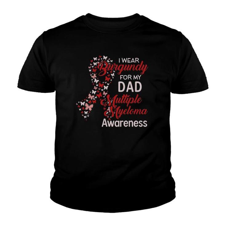 I Wear Burgundy For My Dad Multiple Myeloma Awareness Youth T-shirt