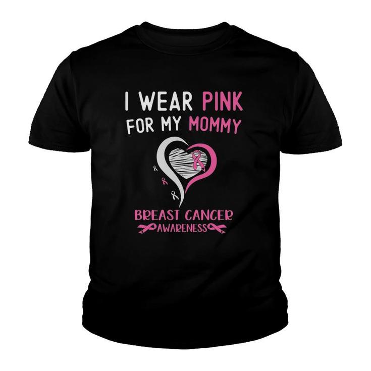 I Wear Pink For My Mommy Mom Breast Cancer Awareness Support Youth T-shirt