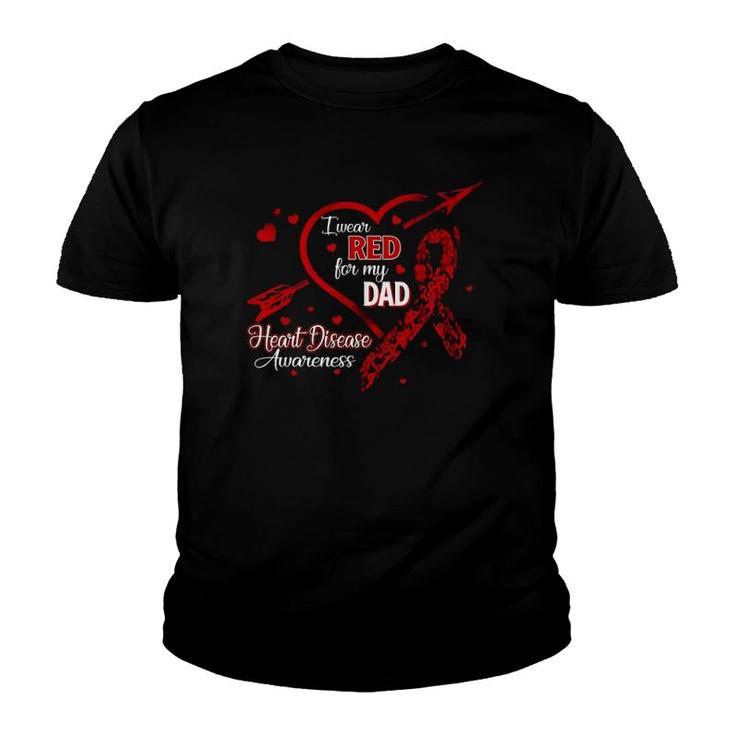 I Wear Red For My Dad Heart Disease Red Ribbon Awareness Youth T-shirt