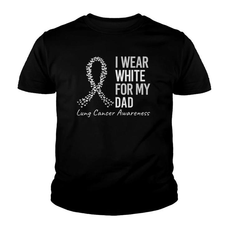 I Wear White For My Dad Lung Cancer Awareness White Ribbon Youth T-shirt