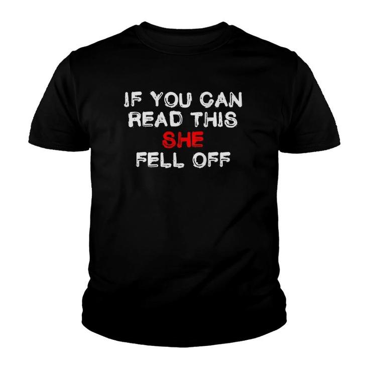 If You Can Read This She Fell Off Funny Biker Gift Youth T-shirt