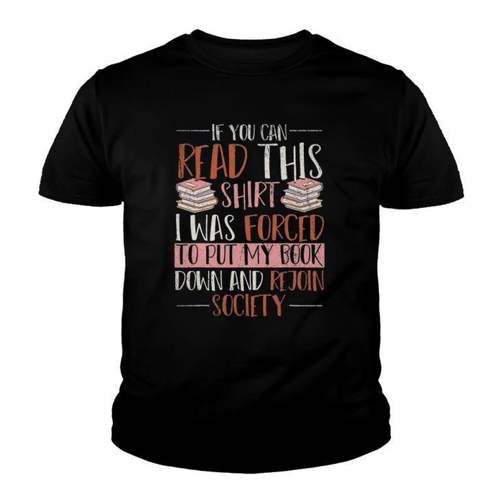If You Read This I Was Forced To Put My Book Down Reading Youth T-shirt
