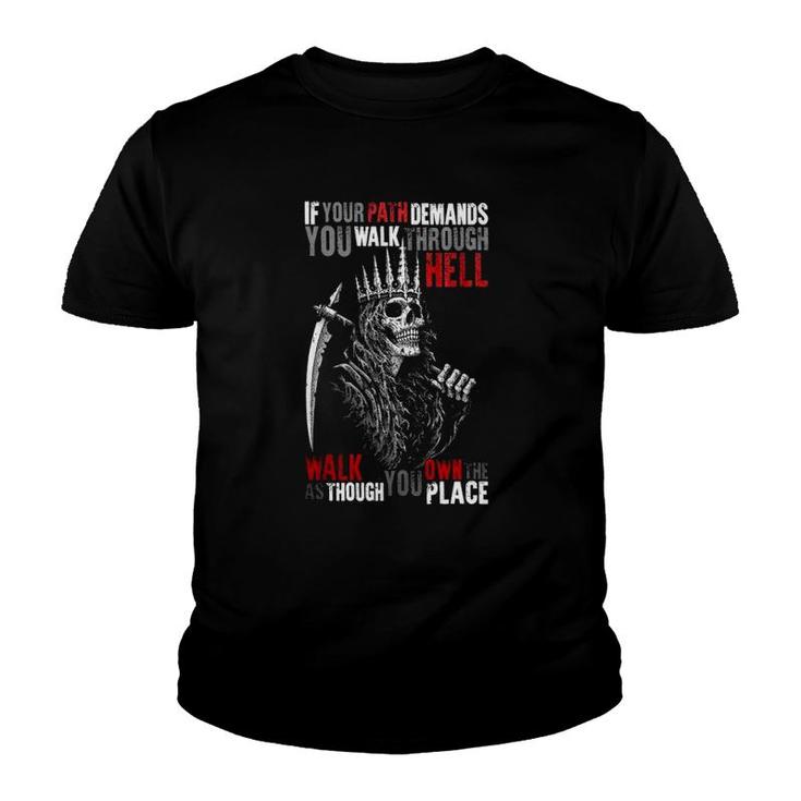 If Your Path Demands You Walk Through Hell Skeleton Vintage Youth T-shirt