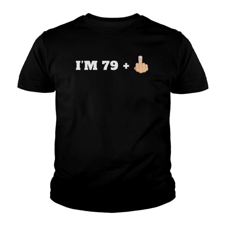 I'm 79  1 Middle Finger Funny Milestone 80Th Birthday Youth T-shirt