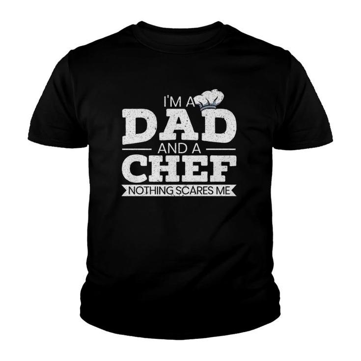 I'm A Dad And A Chef Father's Day Youth T-shirt