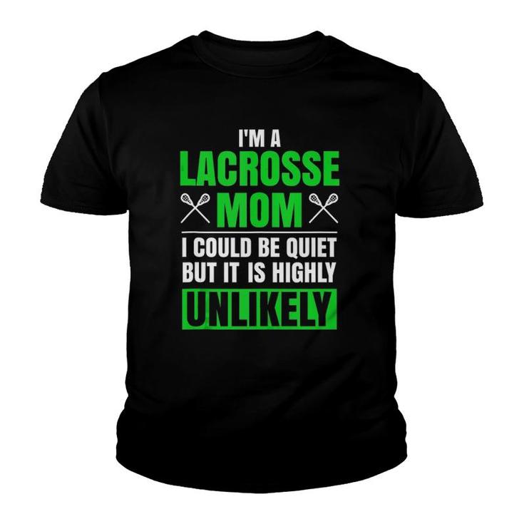 I'm A Lacrosse Mom Funny Mother's Day Lacrosse Sports Youth T-shirt