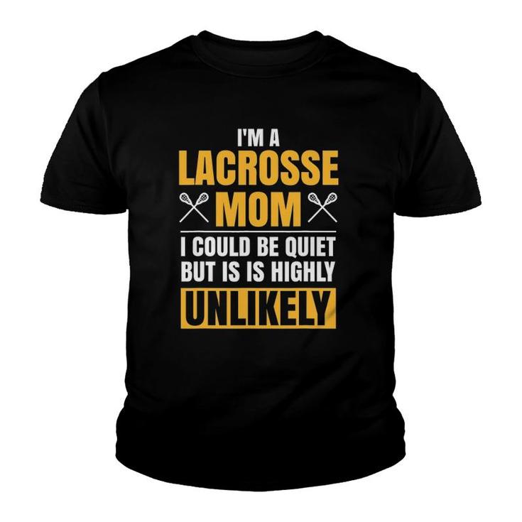 I'm A Lacrosse Mom Funny Mother's Day Sports Gift Youth T-shirt