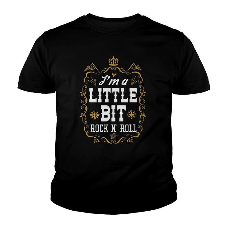 I'm A Little Bit Rock N' Roll Fun Country Music Lover Youth T-shirt
