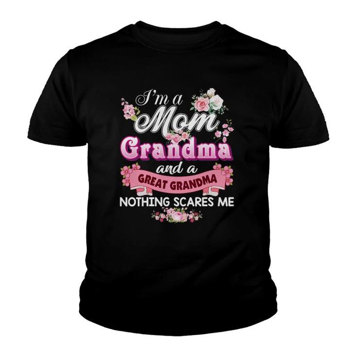 I'm A Mom Grandma And Great Nothing Scares Me Mother's Day Youth T-shirt