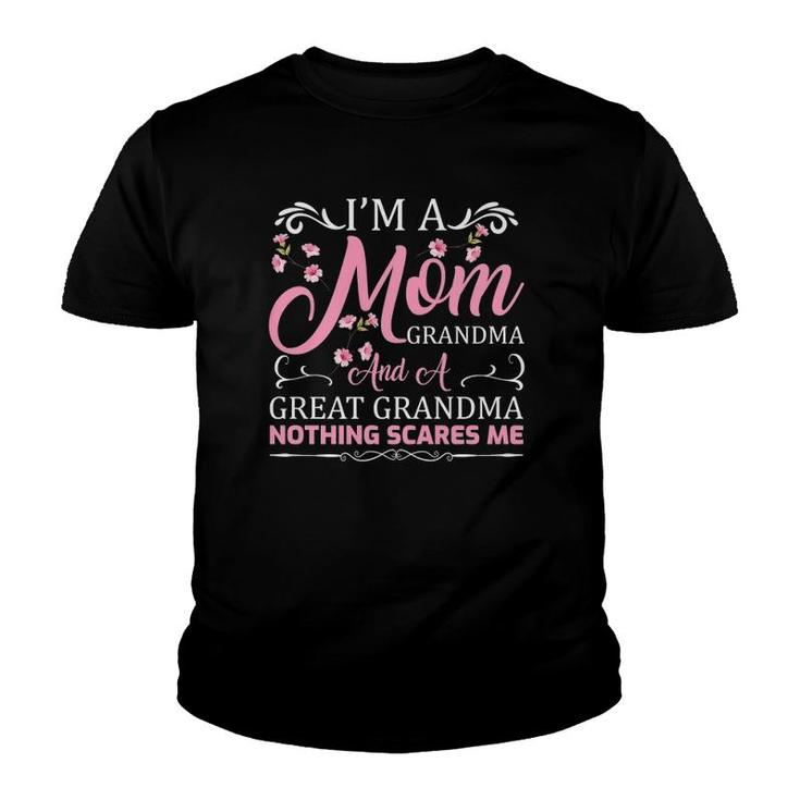 I’M A Mom Grandma Great Nothing Scares Me Mother's Day Youth T-shirt