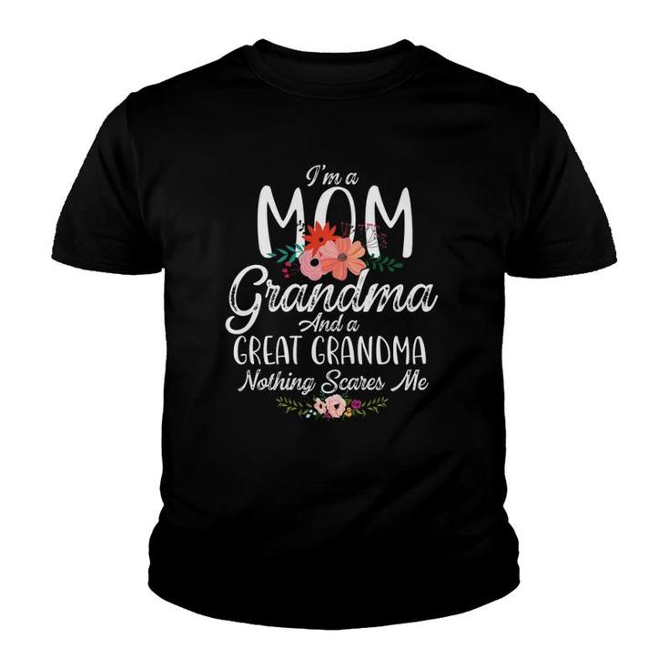 I'm A Mom Grandma Great Nothing Scares Me Mother's Day Youth T-shirt