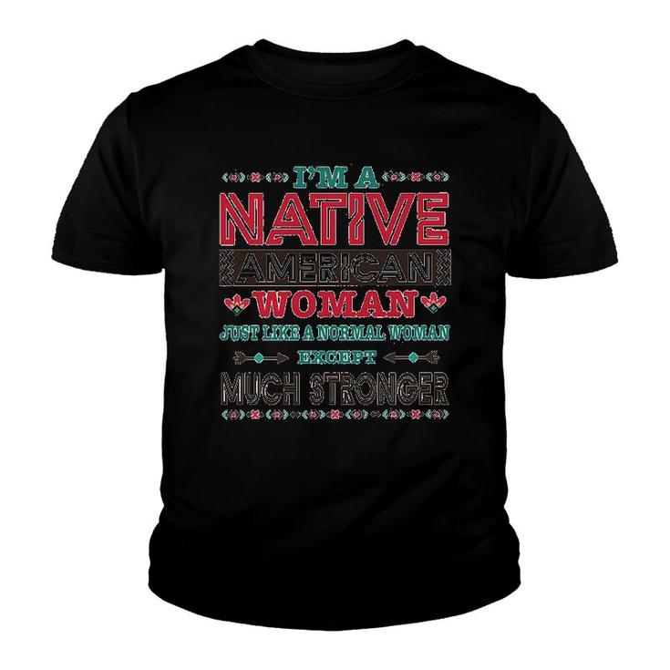 Im A Native American Woman Youth T-shirt