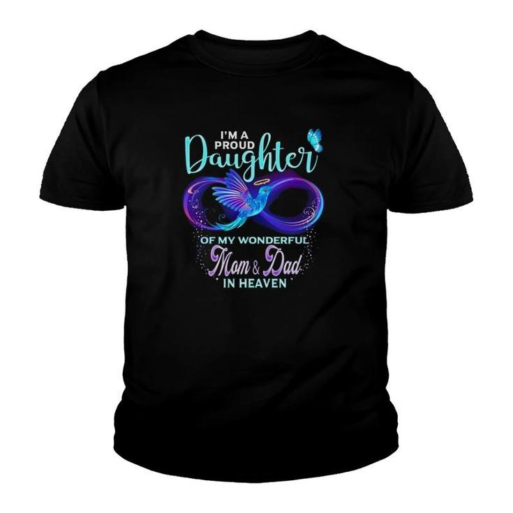 I'm A Proud Daughter Of My Wonderful Mom & Dad In Heaven Youth T-shirt