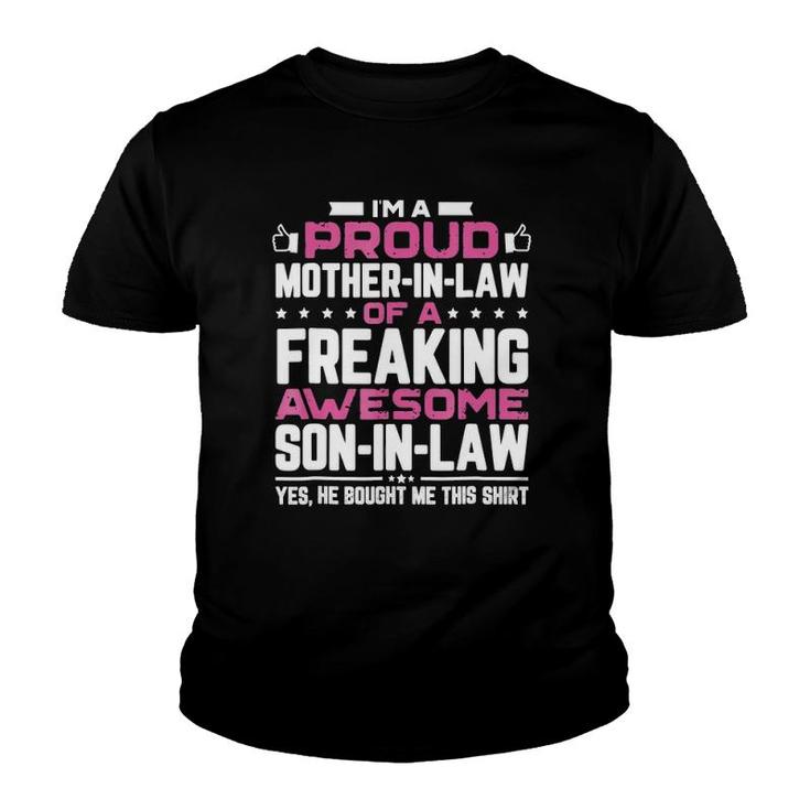 I'm A Proud Mother In Law Freaking Awesome Son Mothers Day Youth T-shirt