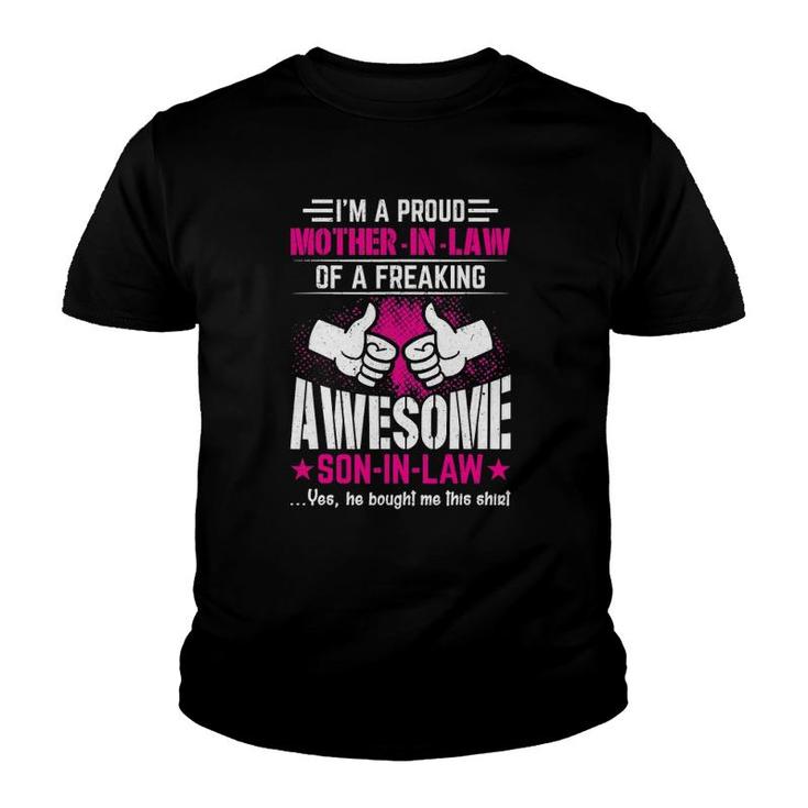 I'm A Proud Mother In Law Of A Freaking Awesome Son In Law Youth T-shirt