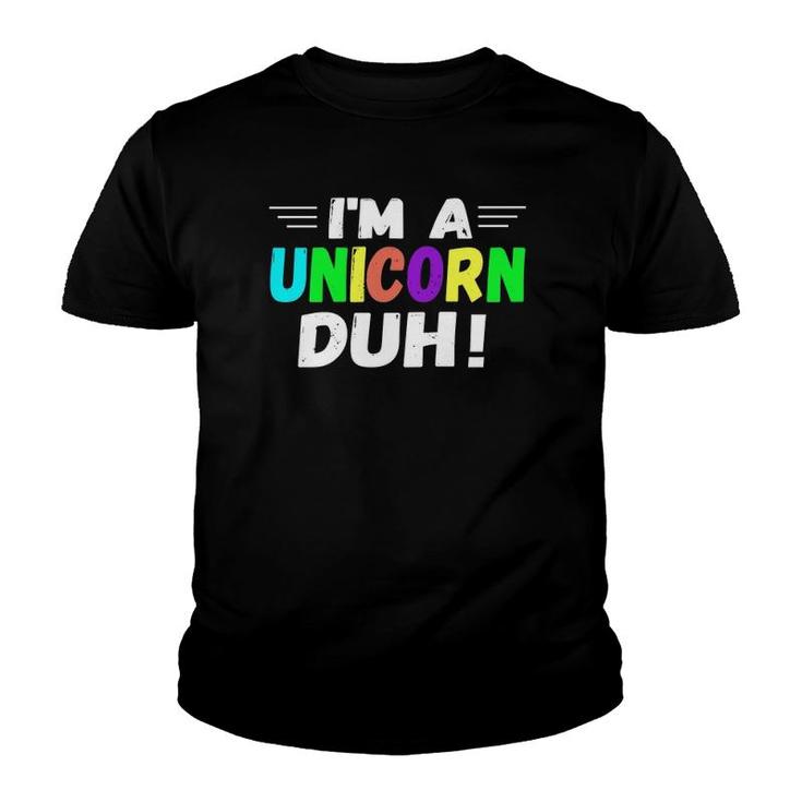 I'm A Unicorn Duh Rainbow  Cute Halloween Costume Youth T-shirt