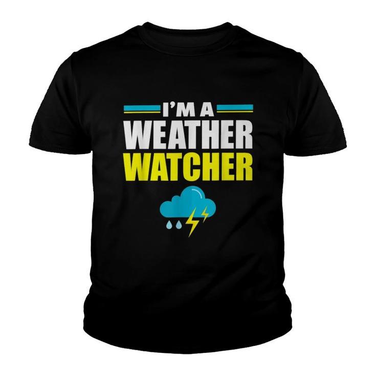 Im A Weather Watcher Funny Youth T-shirt