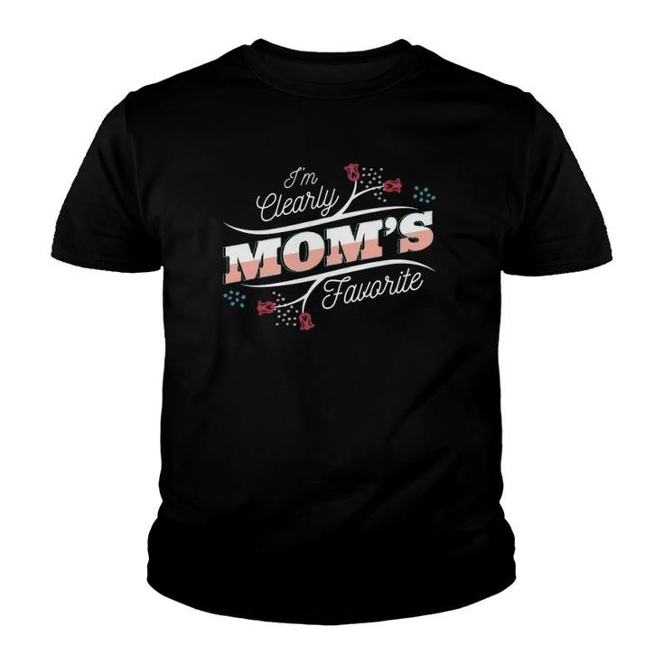 I'm Clearly Mom's Favorite, Favorite Child And Favorite Son Youth T-shirt