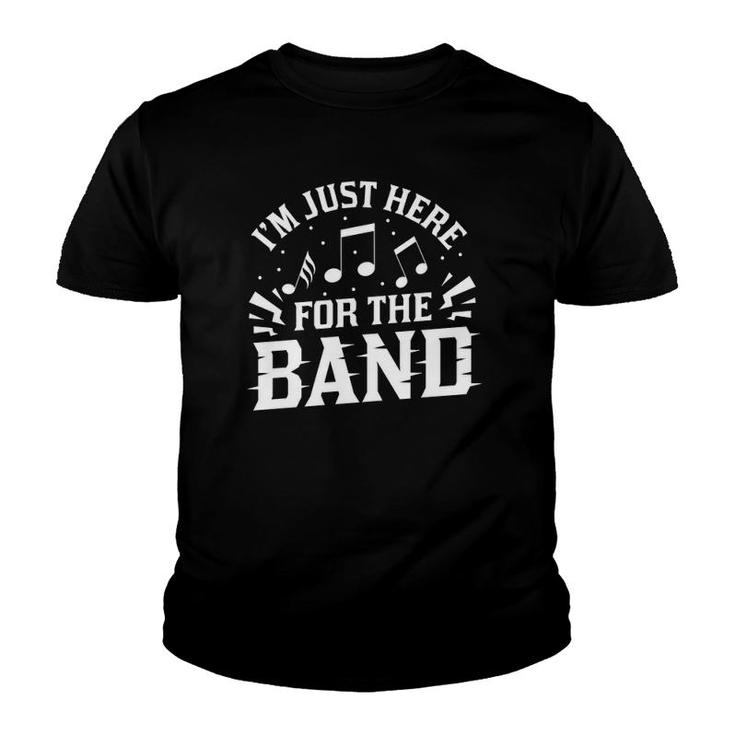 I'm Just Here For The Band Marching Halftime Show  Youth T-shirt