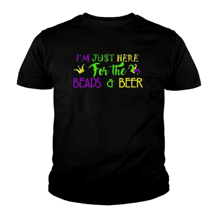 I'm Just Here For The Beads & Beer For Mardi Gras Fans Youth T-shirt