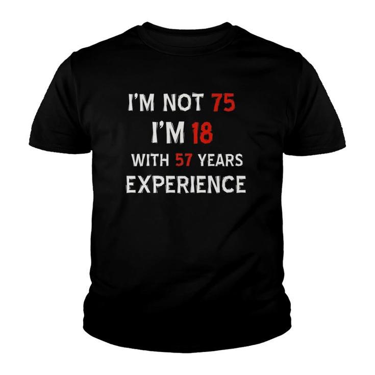 I'm Not 75 Funny 75Th Birthday  Youth T-shirt