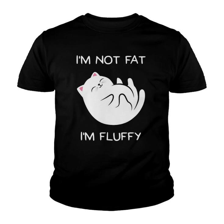 I'm Not Fat, I'm Fluffy Cat Youth T-shirt