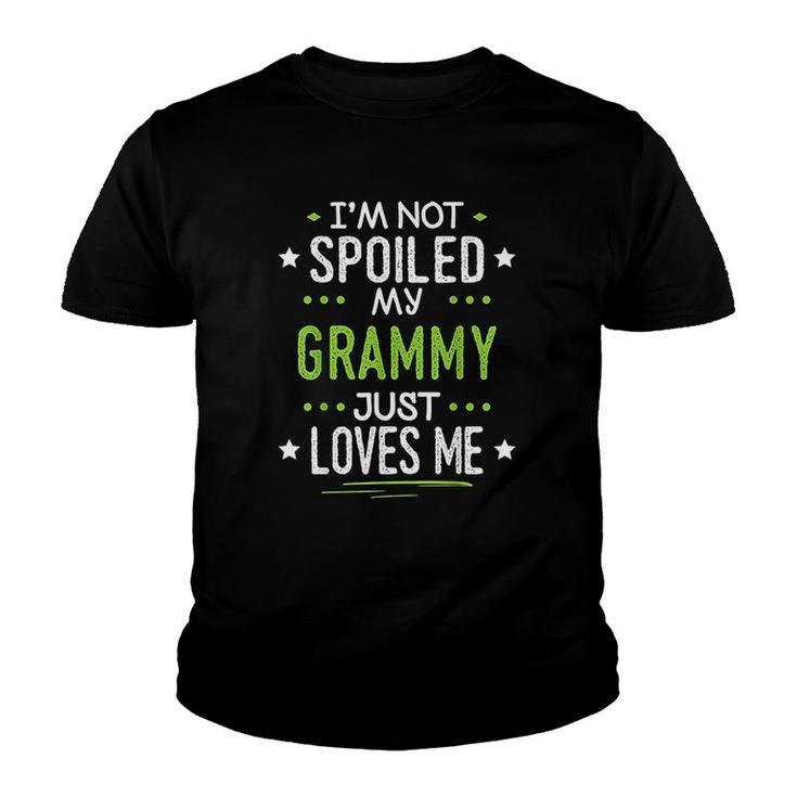 Im Not Spoiled My Grammy Just Loves Me Youth T-shirt