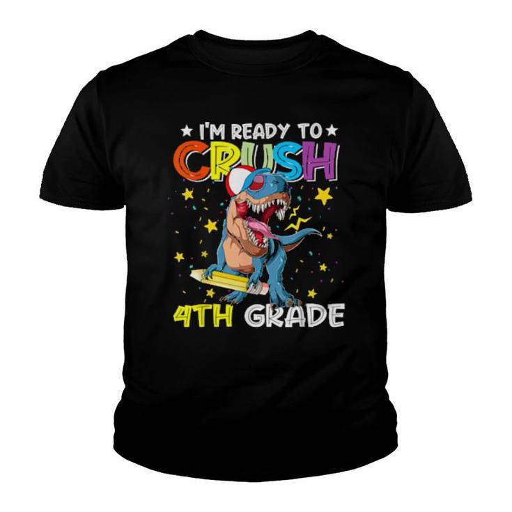 I'm Ready To Crush 4Th Grade Dinosaurier Back To School  Youth T-shirt