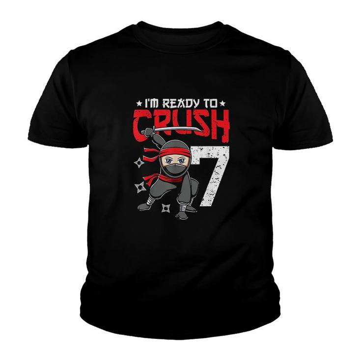 Im Ready To Crush 7 Years Old Ninja 7th Birthday Boys Kids  Youth T-shirt