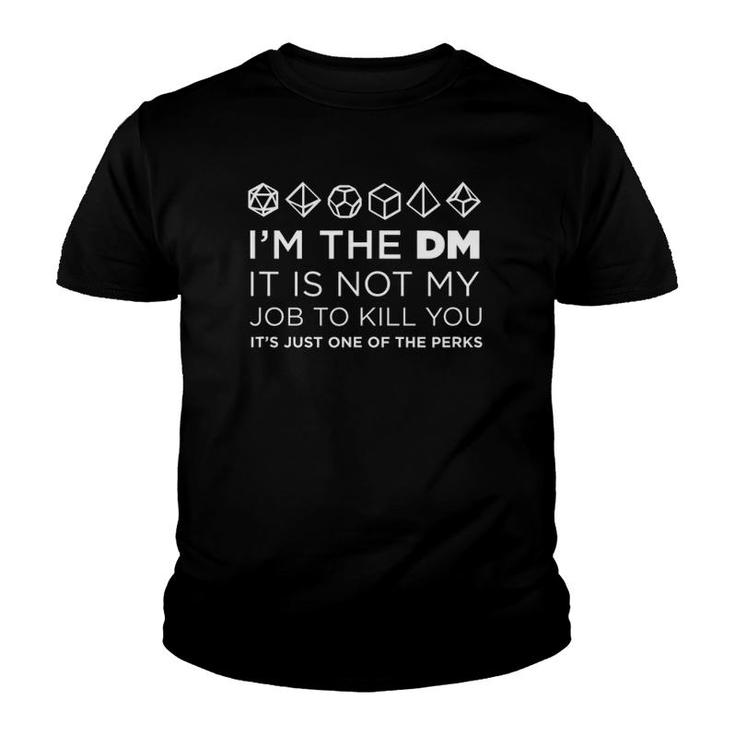 I'm The Dm Rpg Table Top Game Master Tee Youth T-shirt